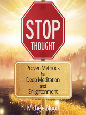 cover image of Stop Thought--Proven Methods for Deep Meditation and Enlightenment